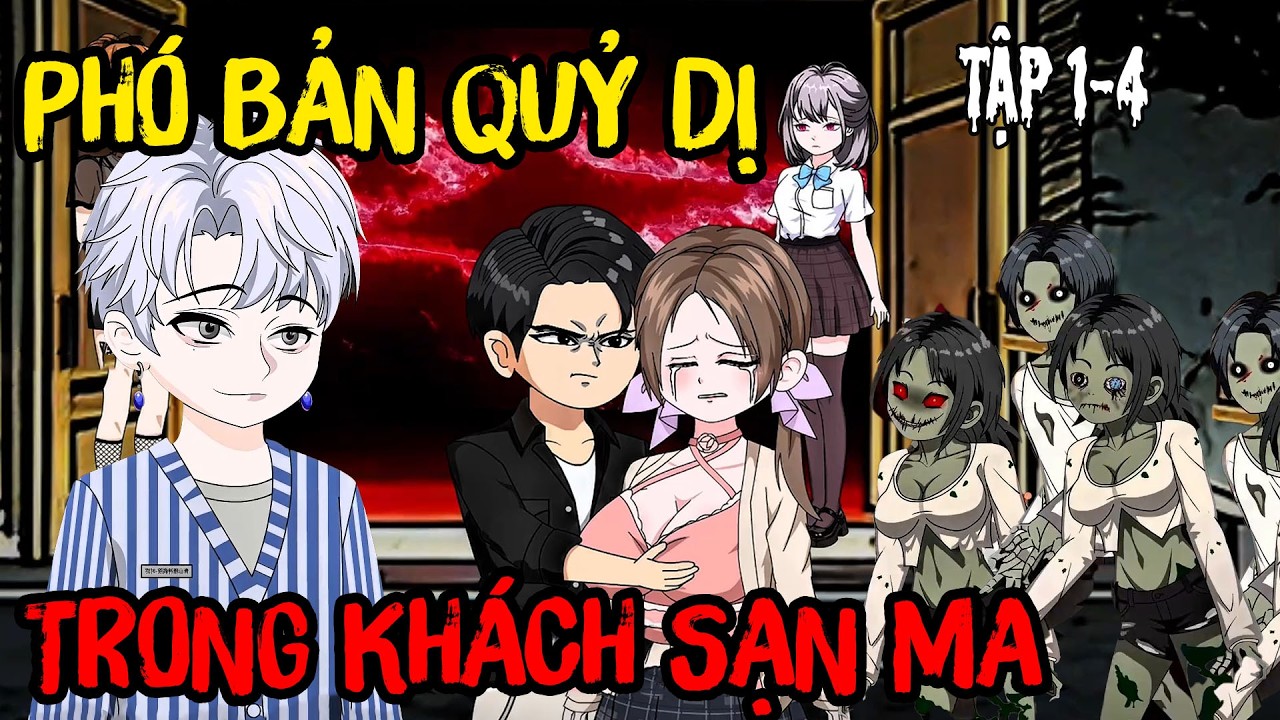 Tập 1-4 | PHÓ BẢN QUỶ DỊ TRONG KHÁCH SẠN MA | Hoạt Hình Kinh Dị | Ngựa Gỗ Review