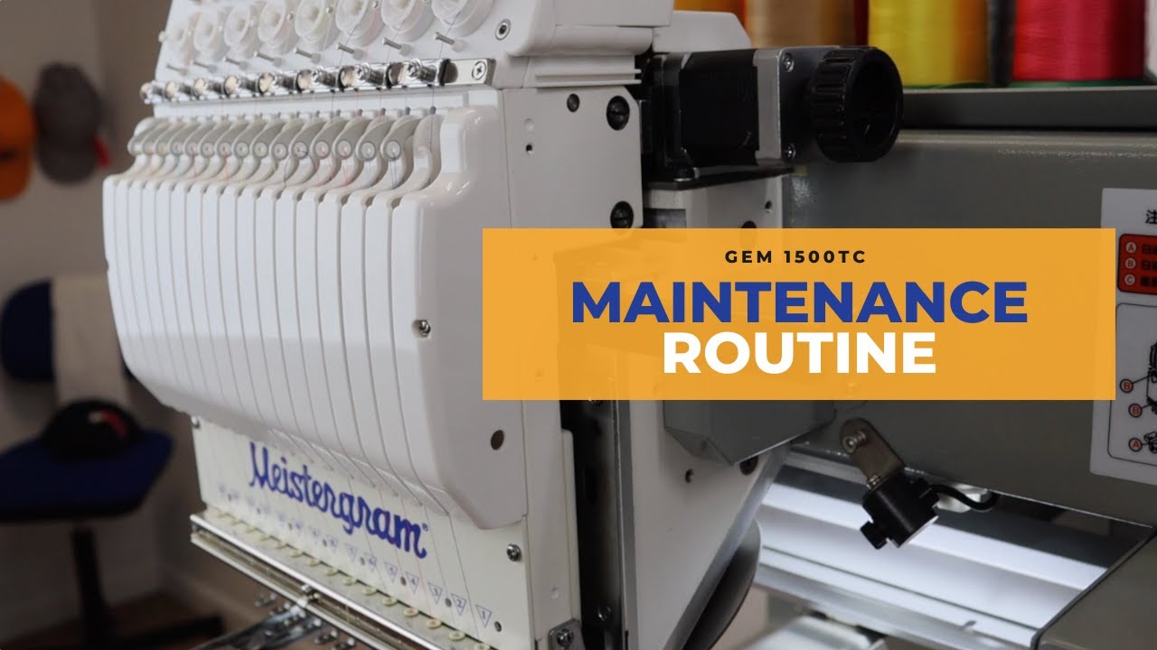 Maintenance Routine - Meistergram Embroidery Machine GEM 1500TC