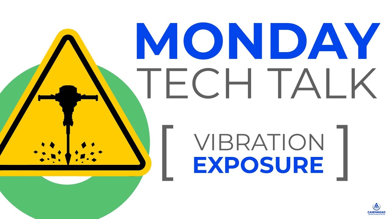 Monday Tech Talk - Vibration Exposure