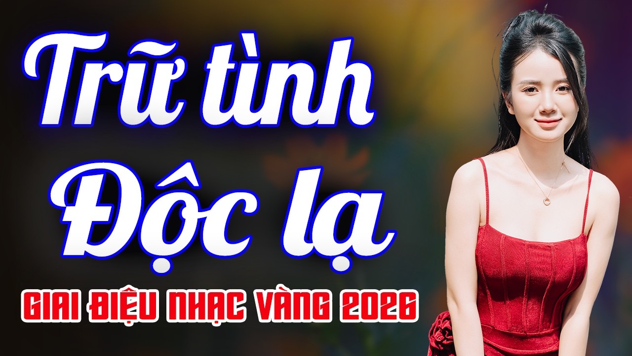 Bolero Độc Lạ 2026 – Liên Khúc Nhạc Vàng Khiến Người Nghe Vô Tình Nghe Hết Mà Không Hay
