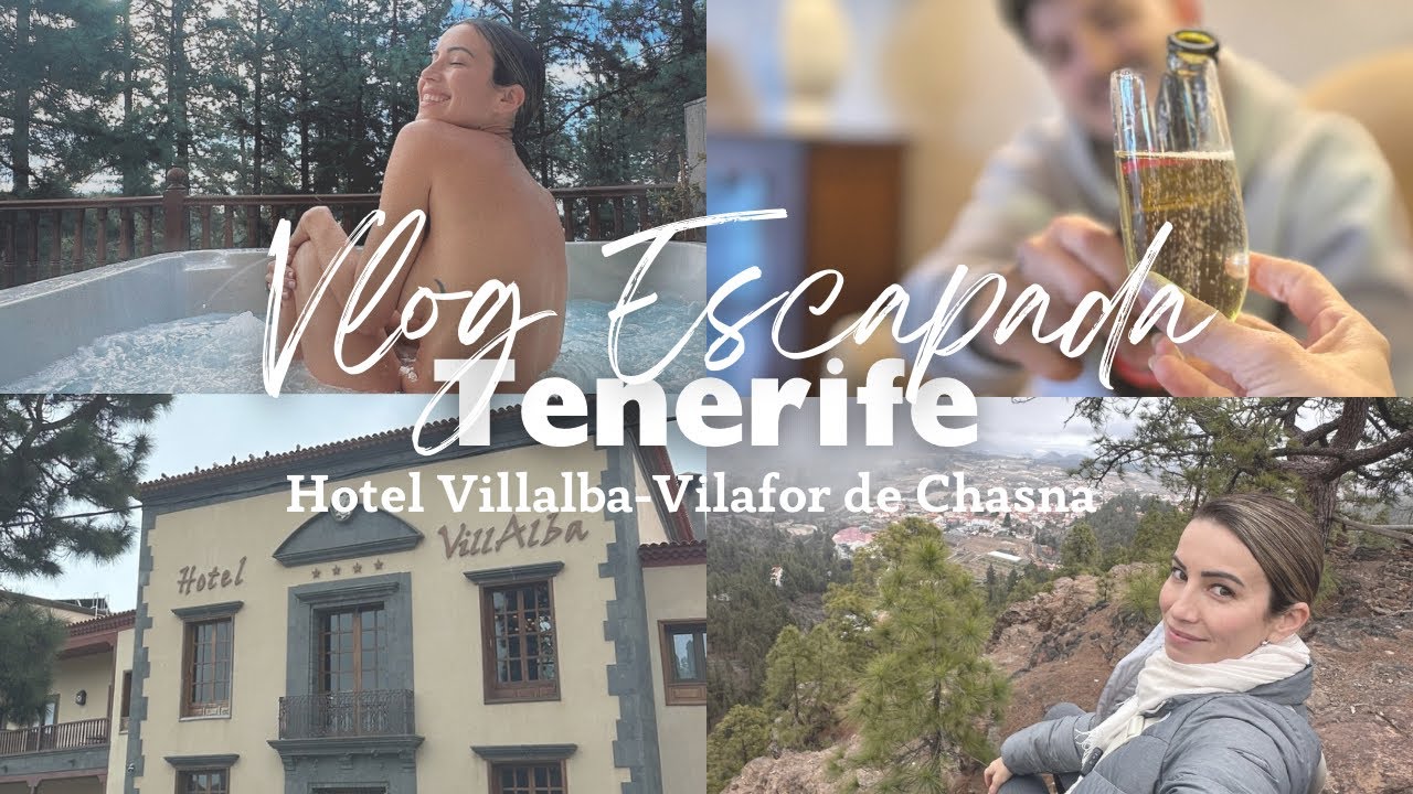 Vlog Escapada Tenerife - Vilaflor de Chasna - Hotel Villalba @Cathaysa González