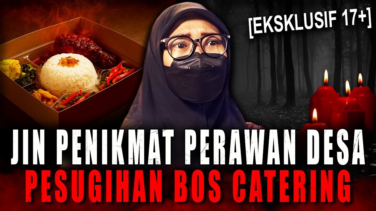 MTG.. MAKAN TUMBAL GRATIS ?! BOS CATERING INI REKRUT GADIS DESA BUAT SYARAT RITUAL PESUGIHAN !!