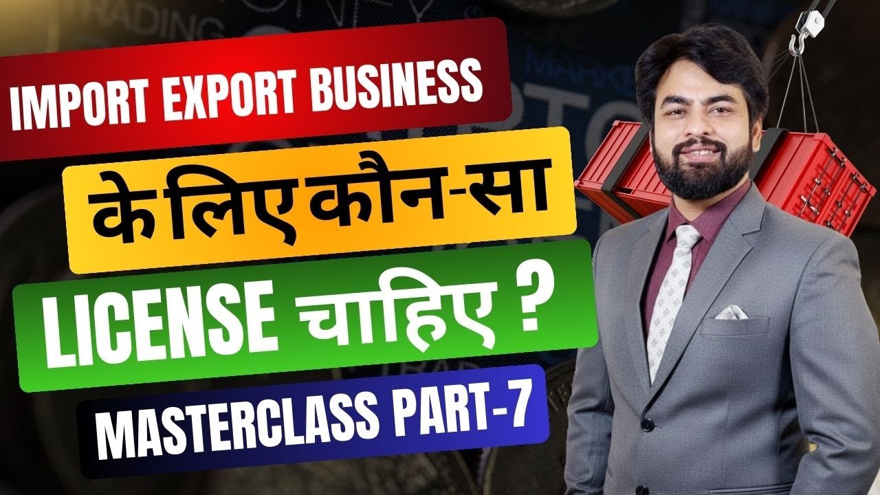 Which licenses are required to start an Import Export business? | Export And Import | Harsh Dhawan