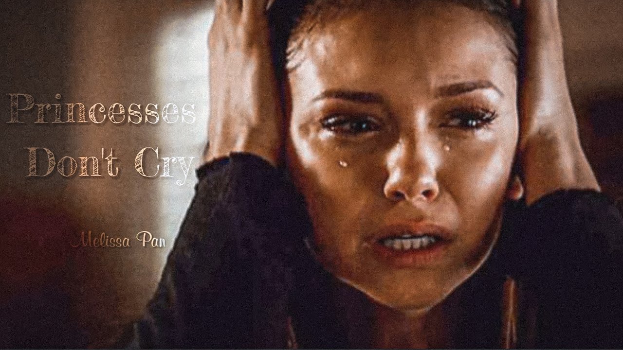 Princesses Don't Cry_The Vampire Diaries & The Originals & Legacies #originals #mikaelson #legacies