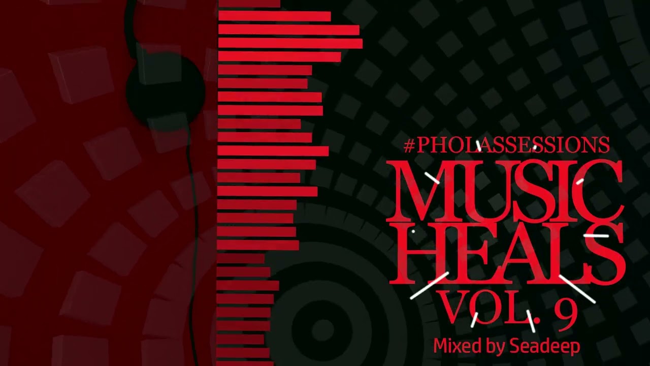 Music Heals Vol.9 Mixed by Seadeep (#Pholas Sessions) 3 Hours Mix