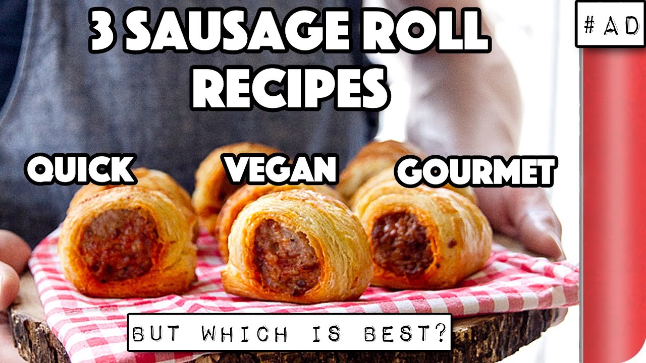 3 Sausage Roll Recipes... but which is best? Quick vs Vegan vs Gourmet | Sorted Food