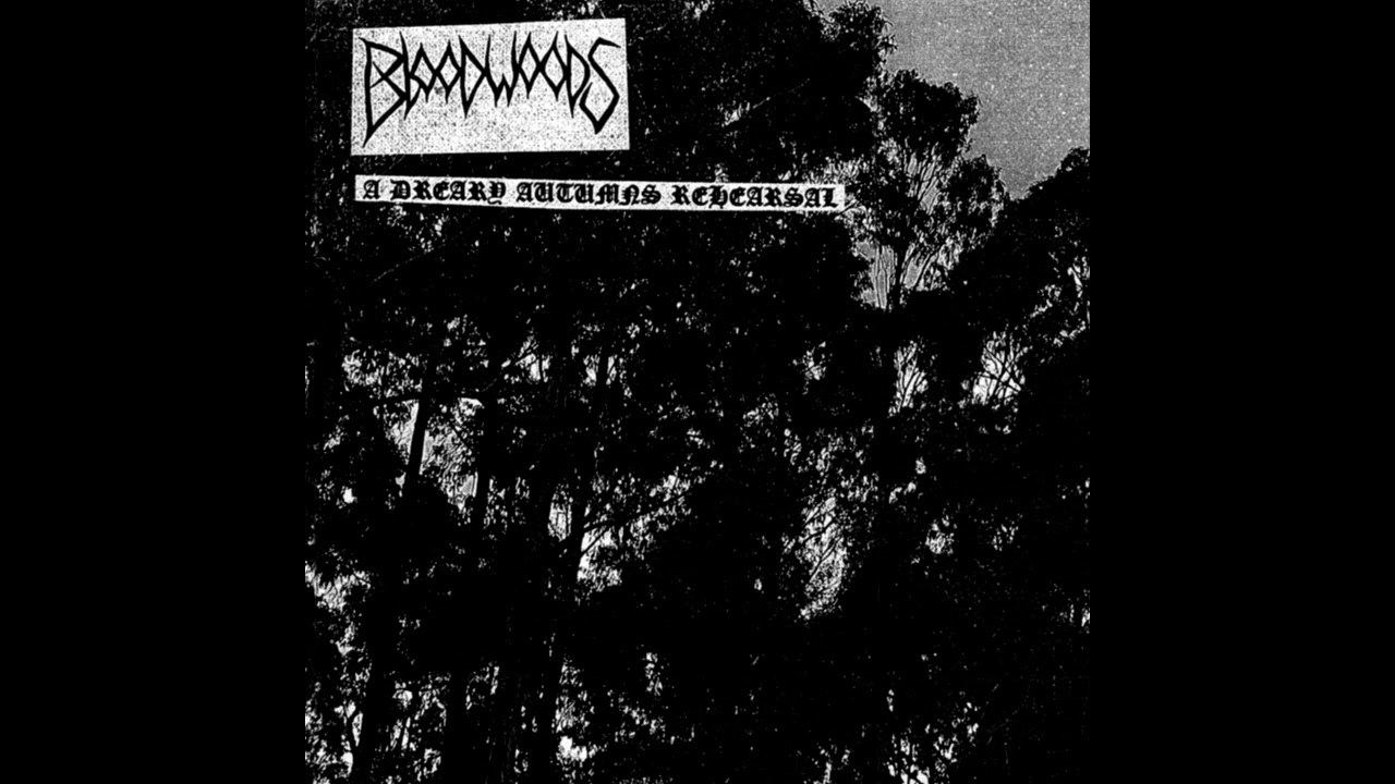 Bloodwoods (Australia) - A Dreary Autumns Rehearsal (Demo 2020)