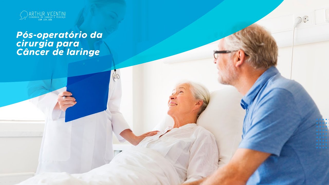Pós-operatório da cirurgia para Câncer de laringe | Dr. Arthur Vicentini CRM 154.086