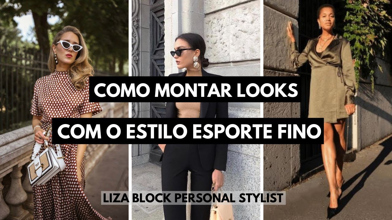 Estilo Esporte Fino | Liza Block