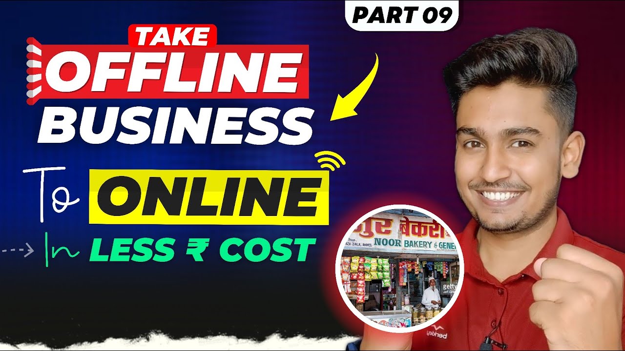 Part 9:- How to Take Offline Business to Online || Online Business series