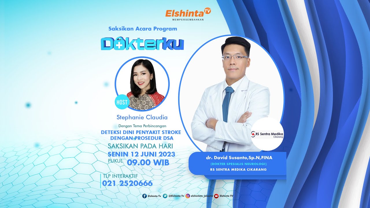 [DOKTERKU] Deteksi Dini Penyakit Stroke dengan Prosedur DSA - dr. David Susanto, Sp.N, FINA