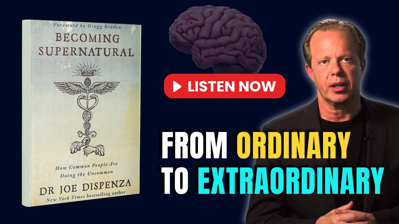 Becoming Supernatural: Unlock Your Full Potential by Dr. Joe Dispenza | Audiobook Summary in English