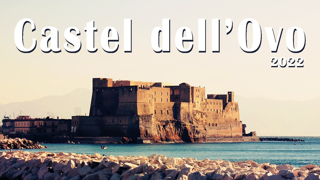 CASTEL DELL'OVO - Naples, Italy - 2022 - 4K