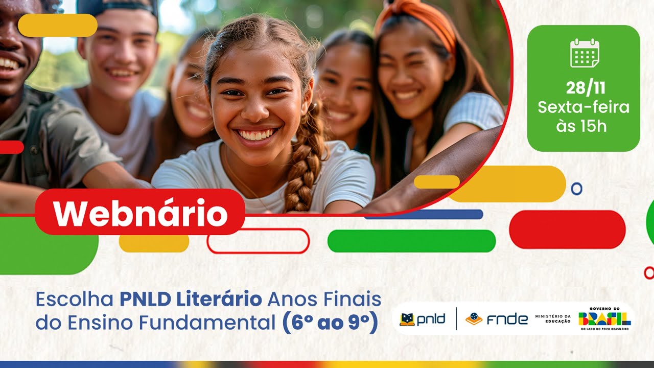 Webinário | Escolha do PNLD Literário – Anos Finais do Ensino Fundamental (6º ao 9º ano)