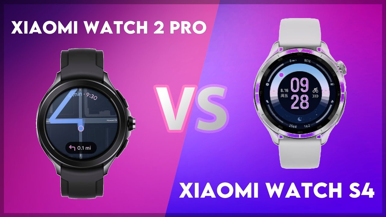 Xiaomi Watch 2 Pro vs Xiaomi Watch S4 Comparison