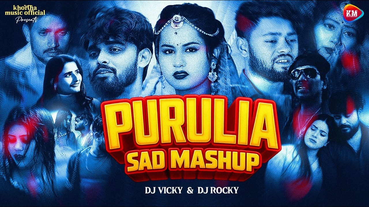 Purulia Sad Mashup  | Purulia Sad Lofi Mix | Purulia x Nagpuri  | Dj Vicky And Rocky