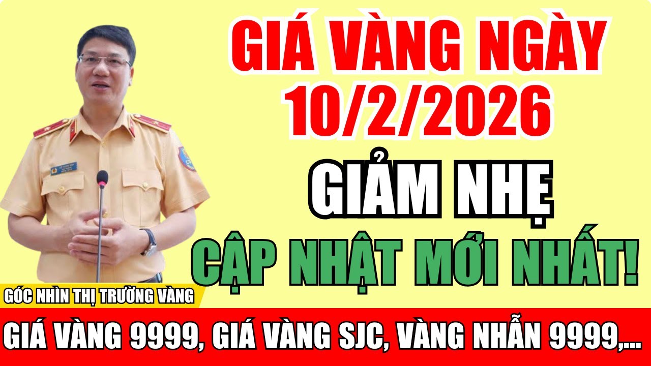 GIÁ VÀNG HÔM NAY 10/2/2026:  Giảm Nhẹ – Cập Nhật Thế Giới & Trong Nước