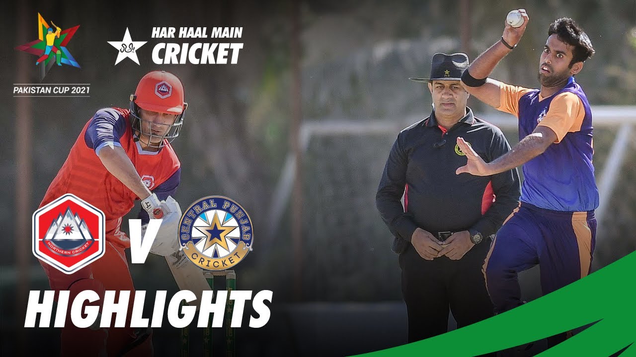 Full Highlights | Northern Vs Central Punjab | Pakistan Cup 2021 | PCB | MA2T