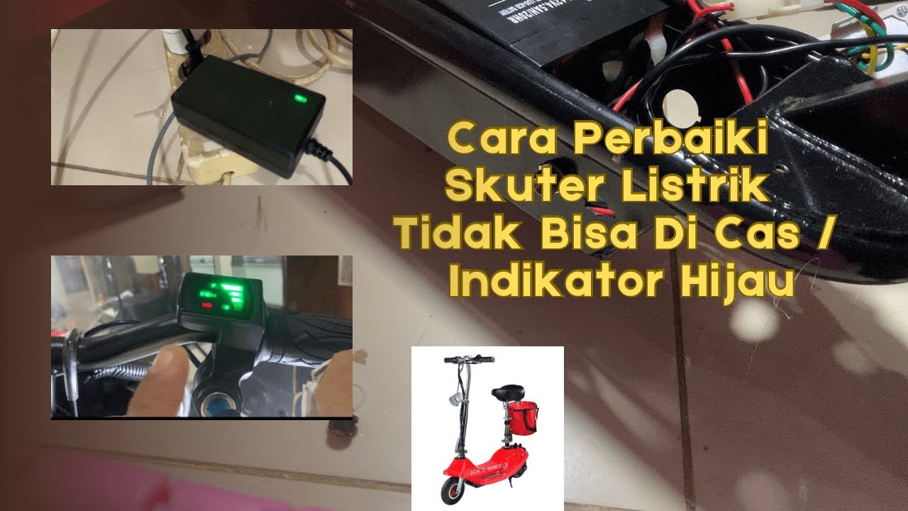 Cara perbaiki skuter listrik tidak bisa di cas /  BATRAI TIDAK MENGISI  @bryan_lite