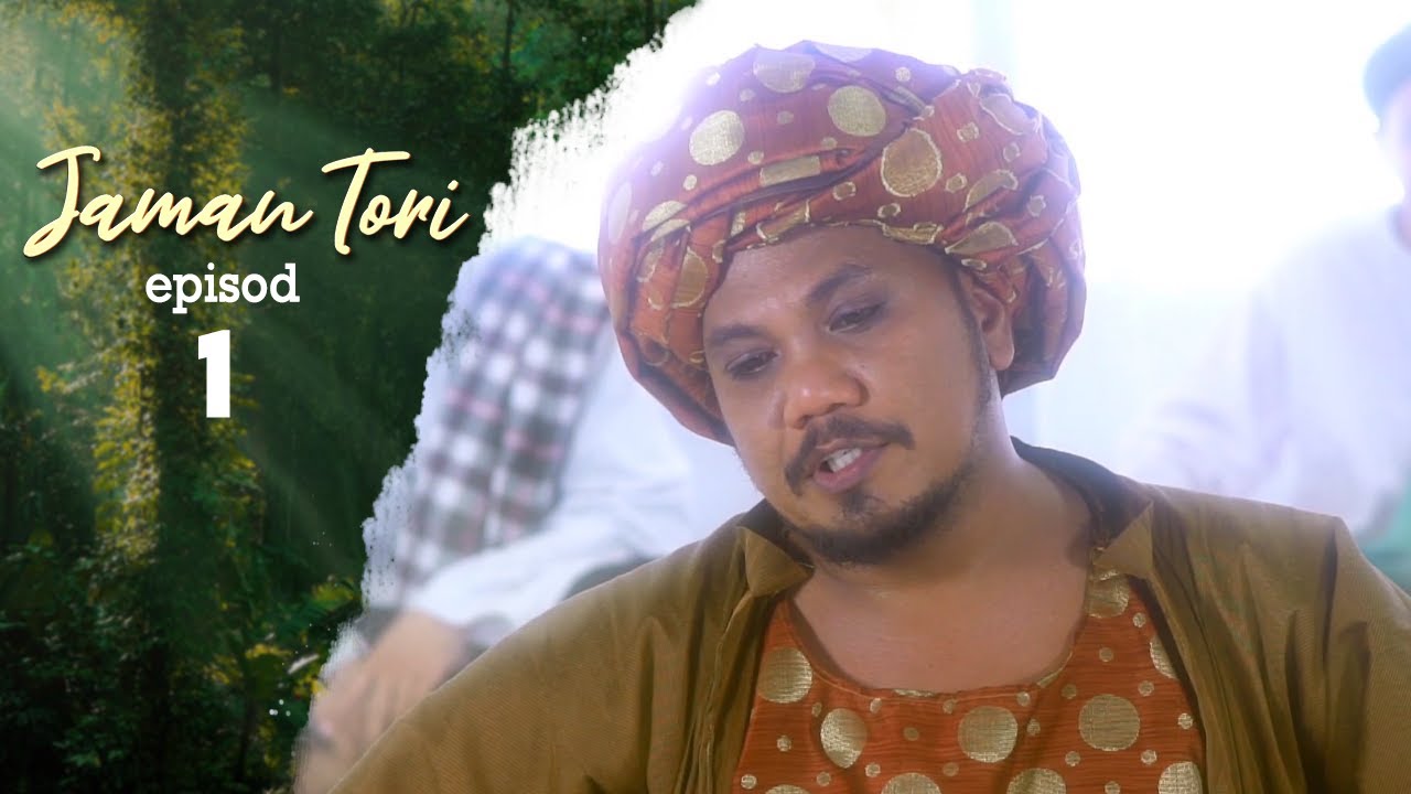 Jaman Tori Episod 1