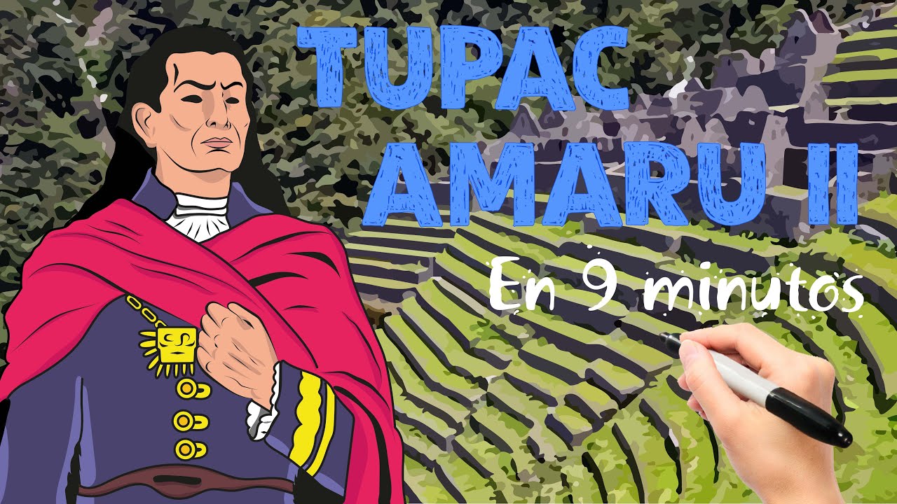 Túpac Amaru II en 9 minutos