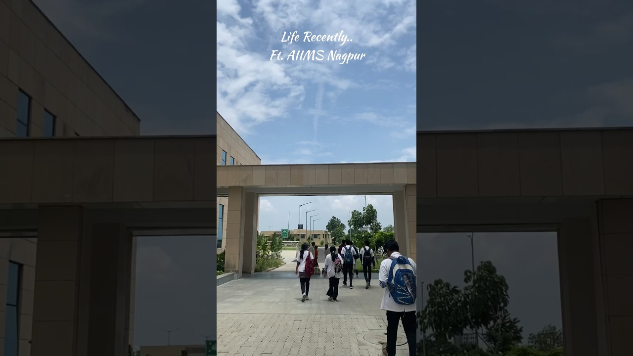 Life at AIIMS Nagpur (recently) #aiims #mbbs #aiimsnagpur #neet #shorts
