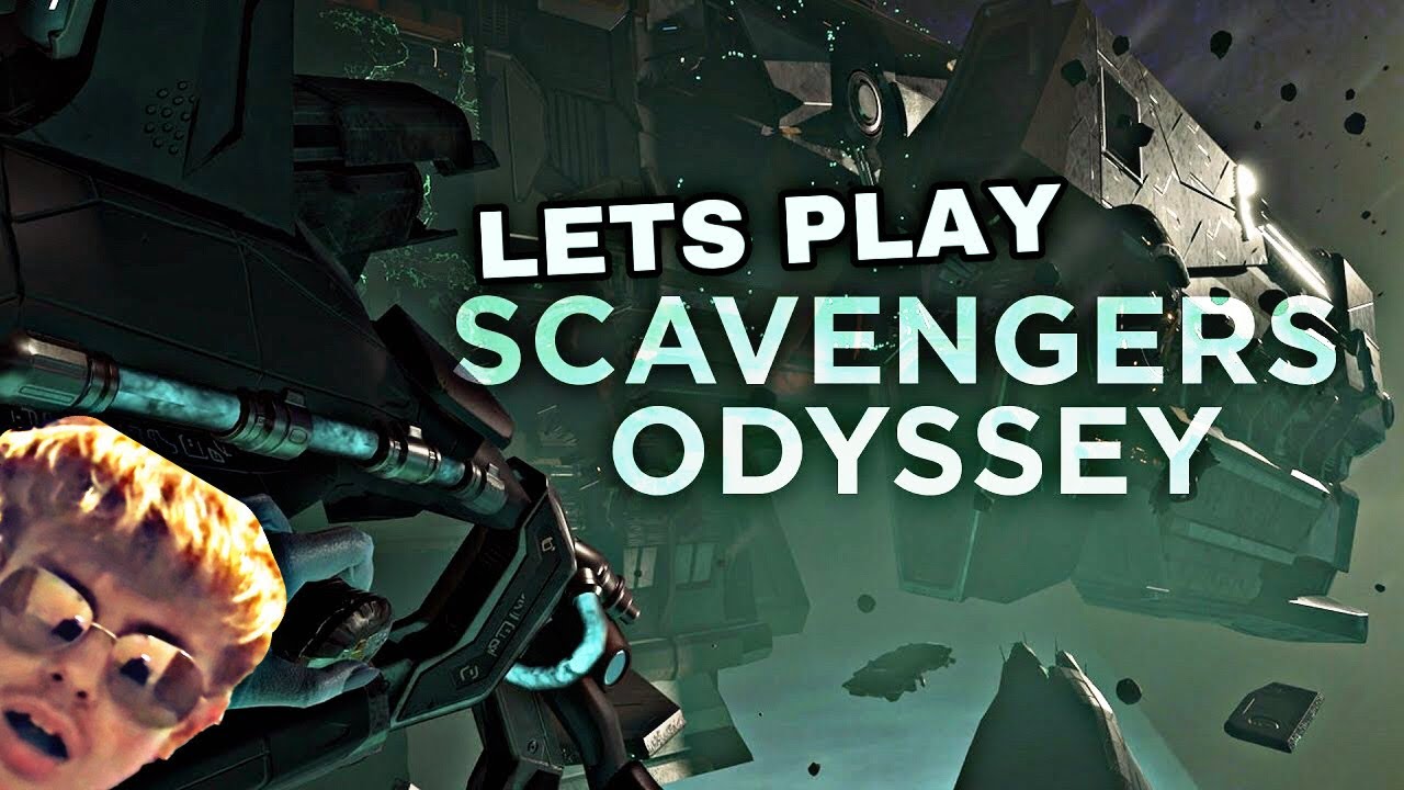 SCAVENGERS ODYSSEY// VR let&rsquo;s play