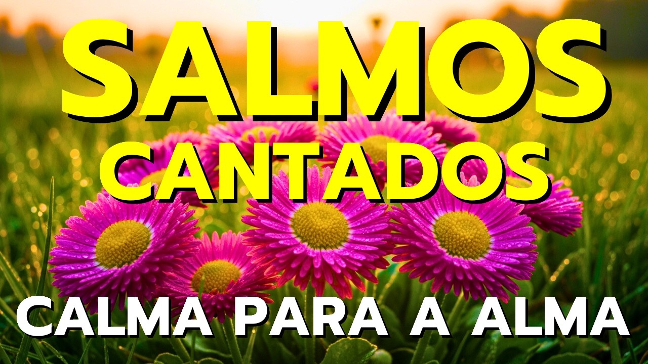 🎵1 HORA DOS MELHORES LOUVORES PARA CURAR A ALMA CANSADA | SALMOS CANTADOS 2025 |  BÍBLIA EM LOUVOR
