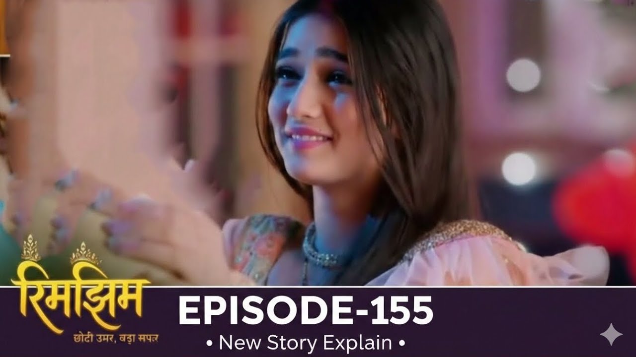 Rimjhim 8 February 2026 | Episode 115 | Choti Umar Bada Safar ||