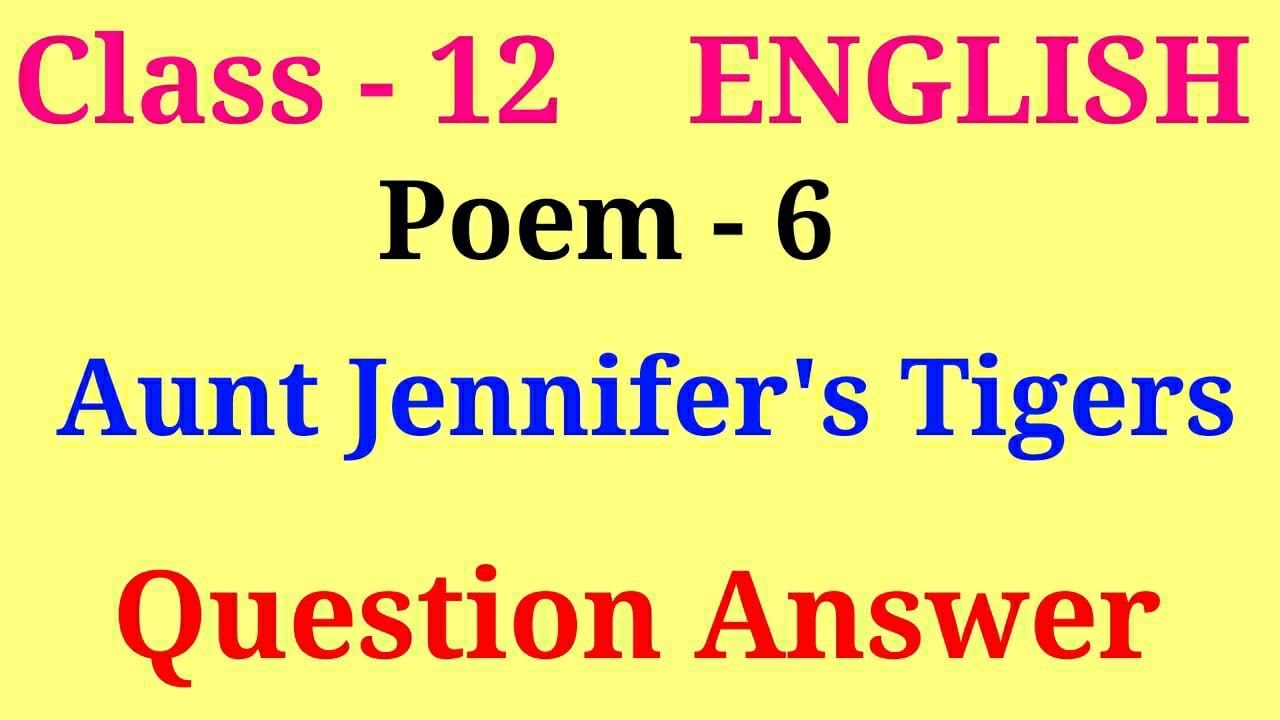 Aunt Jennifer's tigers question answer | aunt jennifer important questions