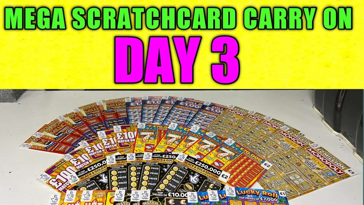 MEGA SCRATCHCARD CARRY ON DAY 3