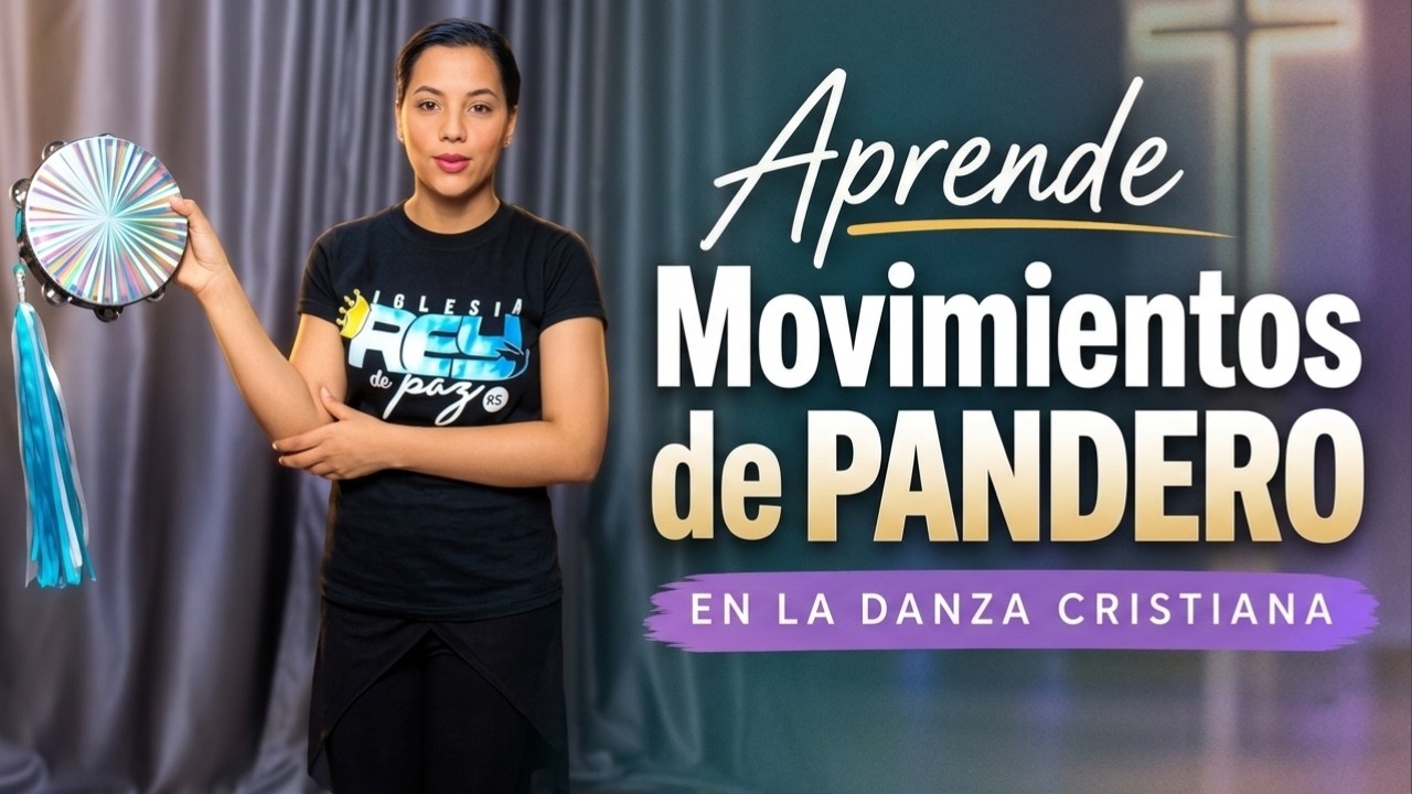 6 Movimientos Básicos de Pandero - Danza Cristiana