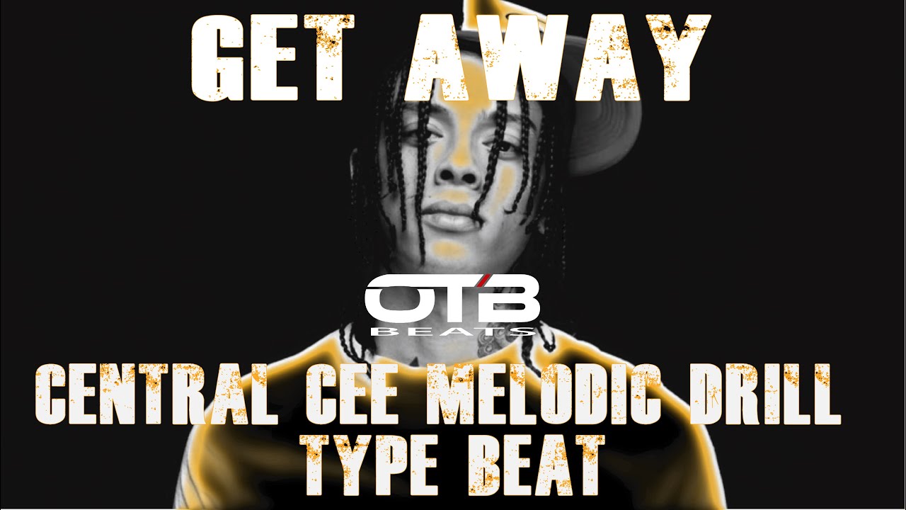 (FREE) CENTRAL CEE UK MELODIC DRILL TYPE BEAT - GET AWAY