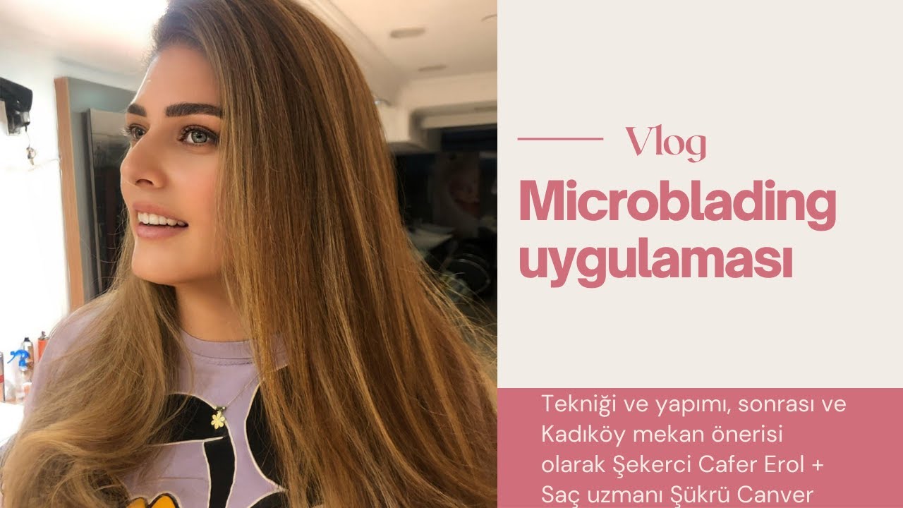 MICROBLADING KAŞ UYGULAMASI I  #vlog