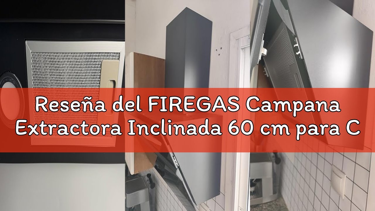 Reseña del FIREGAS Campana Extractora Inclinada 60 cm para Cocina, Clase A+++, Motor sin Escobillas,