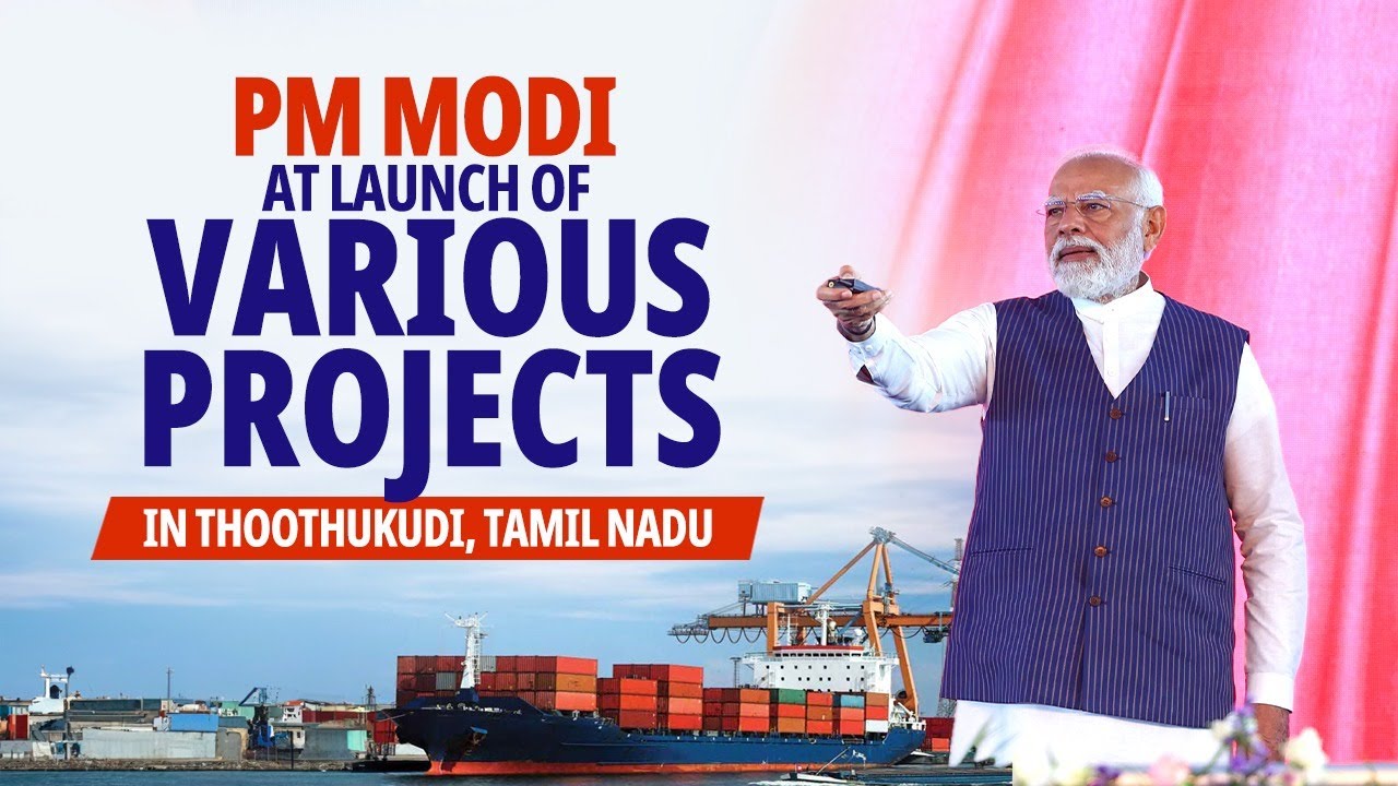 LIVE: Prime Minister Narendra Modi launches various projects in Thoothukudi, Tamil Nadu