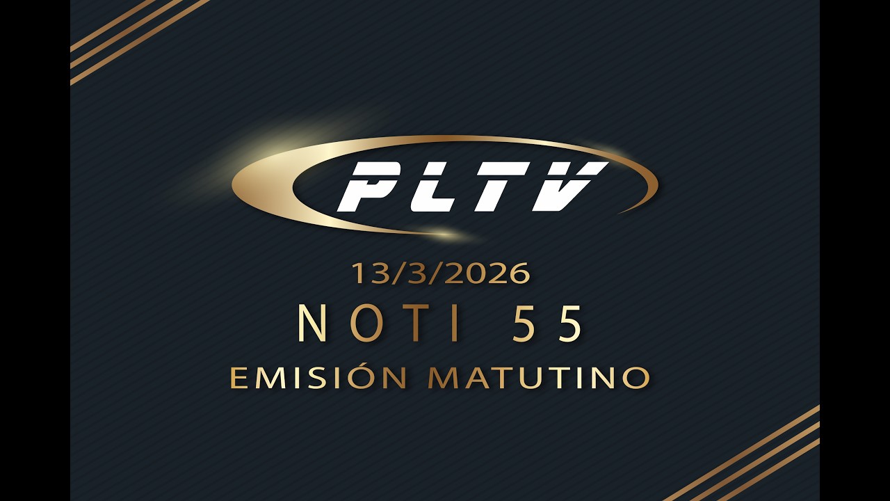 NOTI55 MATUTINO - VIERNES | 13/03/2026