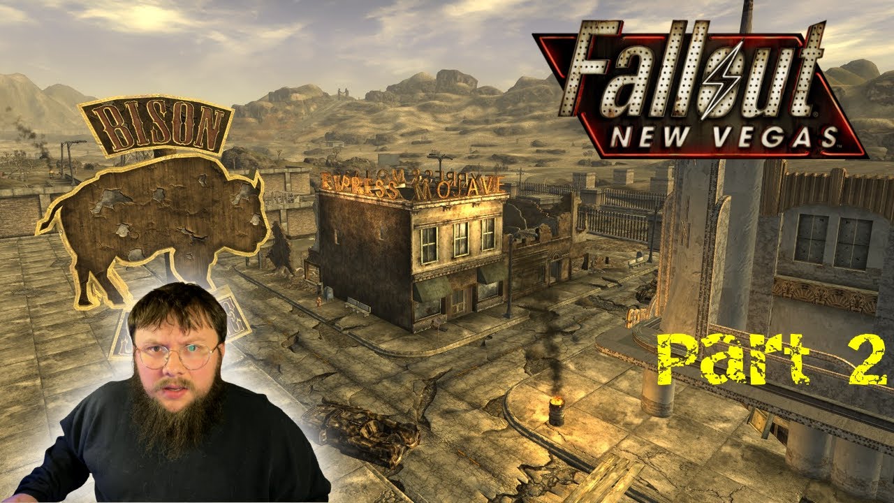 Clearing Out the Bison Steve... | Part 2 | Fallout: New Vegas