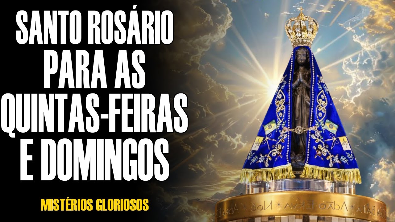 Santo Rosário Para as Quintas-feiras e Domingos | Mistérios Gloriosos
