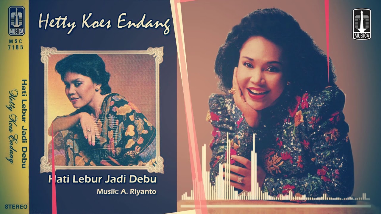 Hetty Koes Endang - Hati Lebur Jadi Debu (Official Lyric Video)