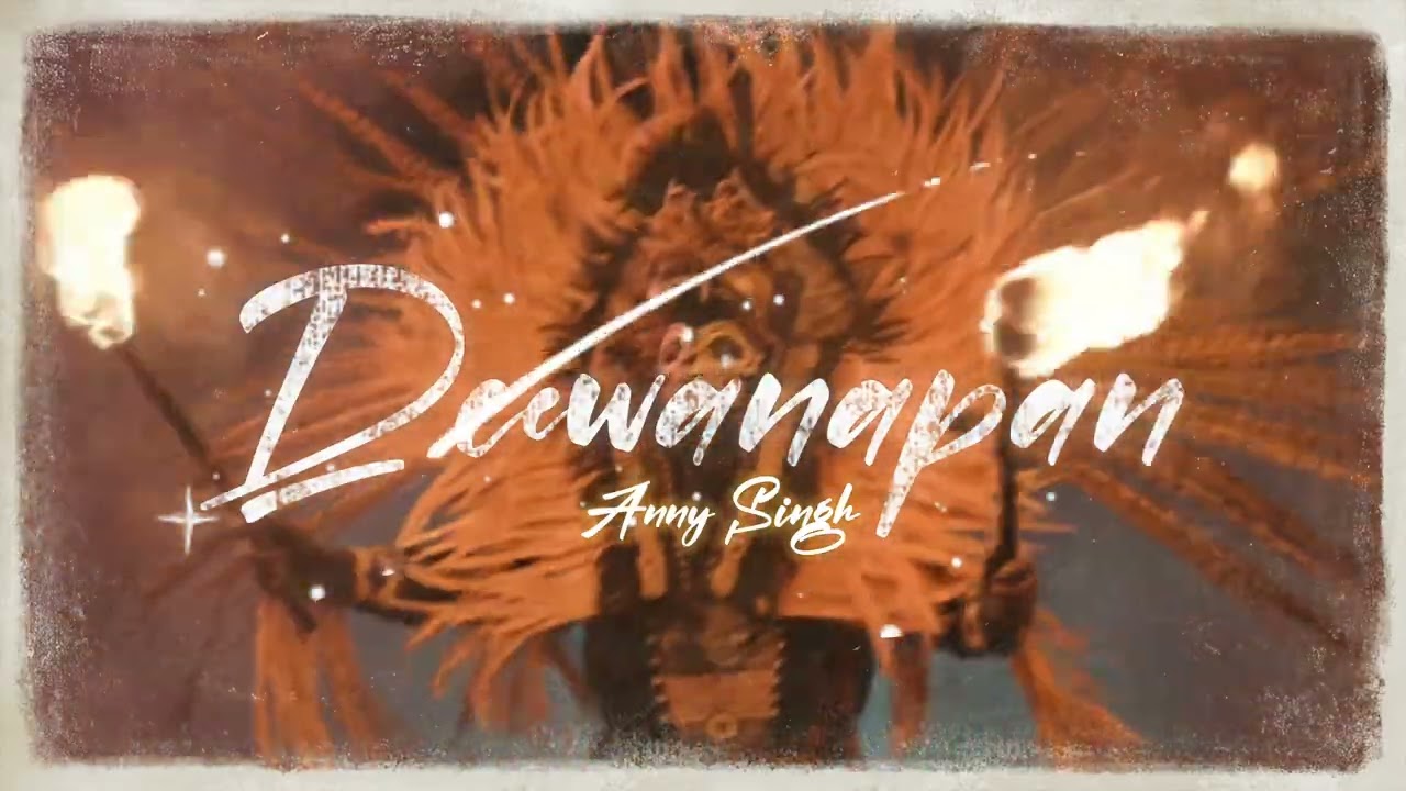 Deewanapan | Anny Singh | New Punjabi Song 2026 | Latest Punjabi Song 2026