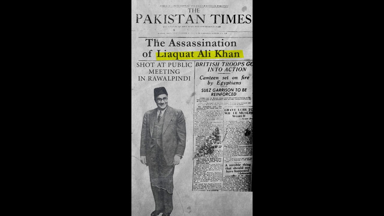 The Assassination of Pakistan's First Prime Minister Liaquat Ali Khan