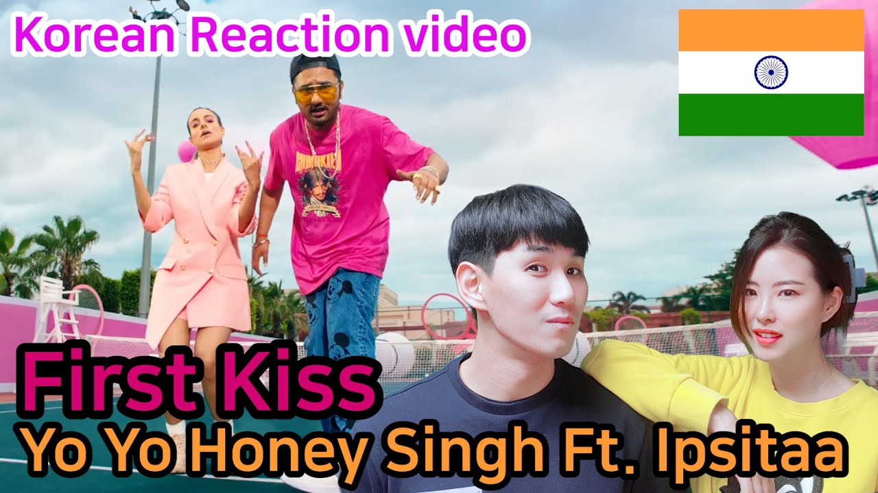 Koreans react to Indian Hiphop song_First Kiss_Yo Yo Honey Singh_reaction video