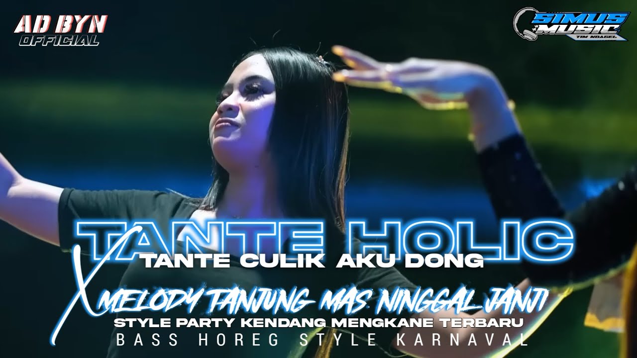 DJ TANTE HOLIC TANTE CULIK AKU DONG X MELODY TANJUNG MAS NINGGAL JANJI TERBARU BASS HOREG