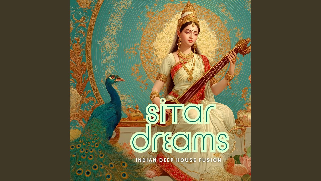 Sitar Dreams (Indian Deep House Fusion)