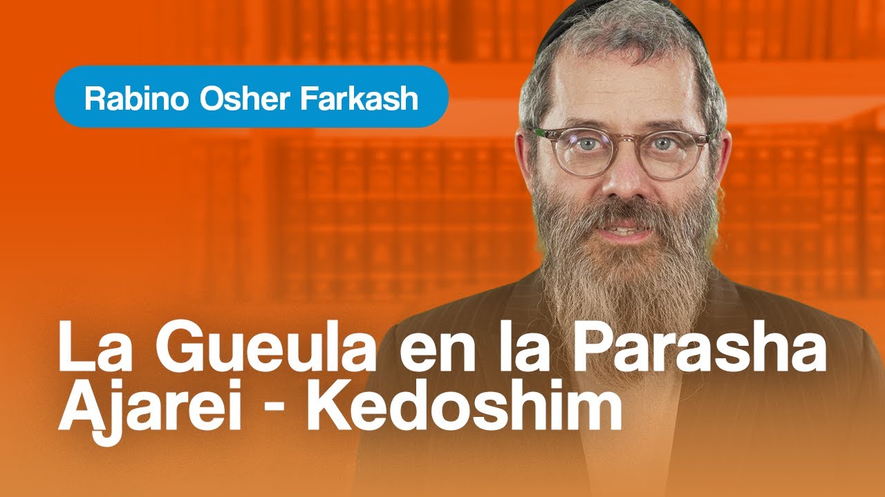 La verdadera vida en el mundo venidero | Rabino Osher Farkash | Parashat Ajarei - Kedoshim