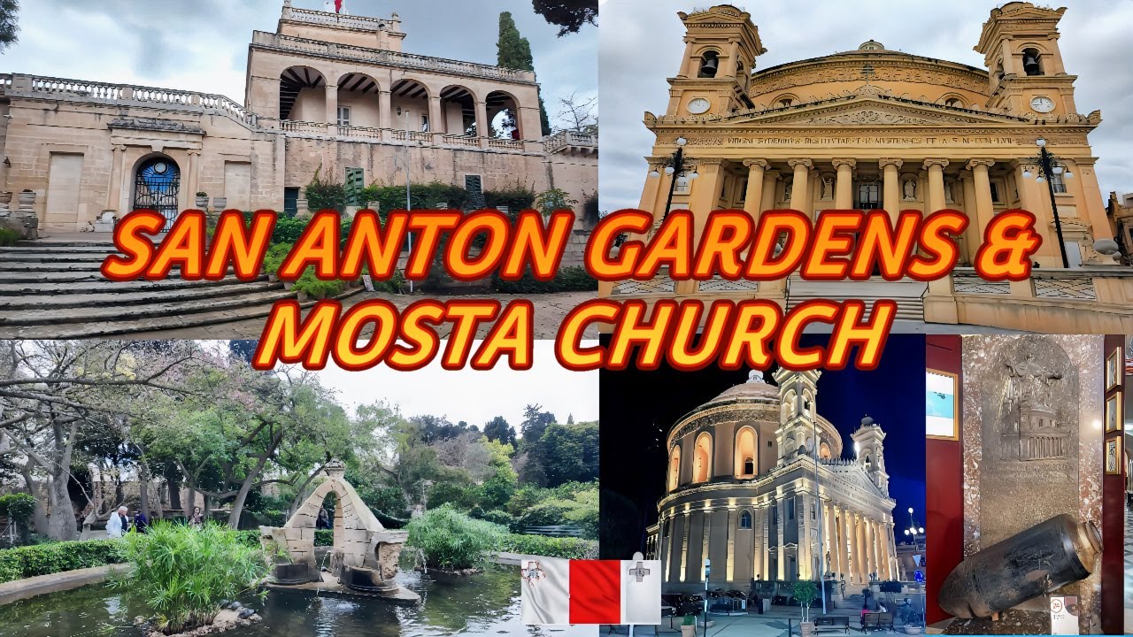 SAN ANTON GARDENS AND MOSTA CHURCH