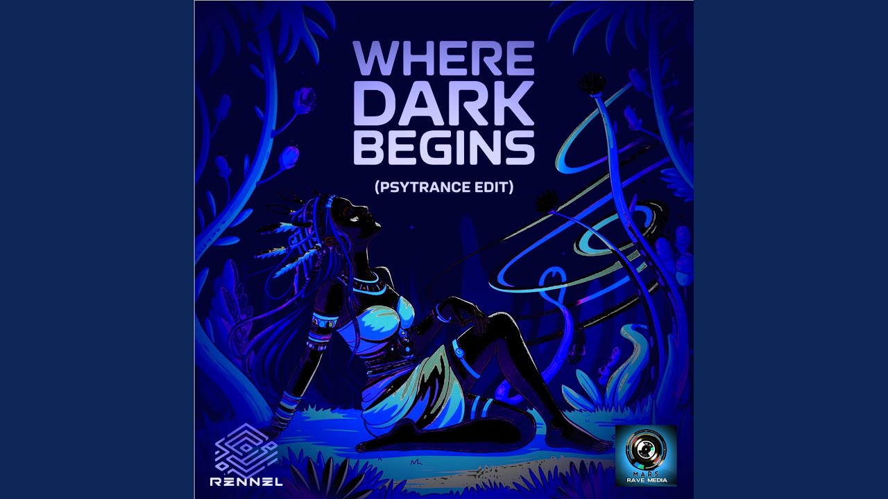 Where Dark Begins (Psytrance Edit)