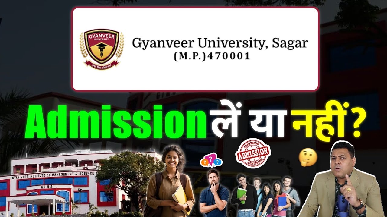 Gyanveer University, Sagar Should you take admission here?
