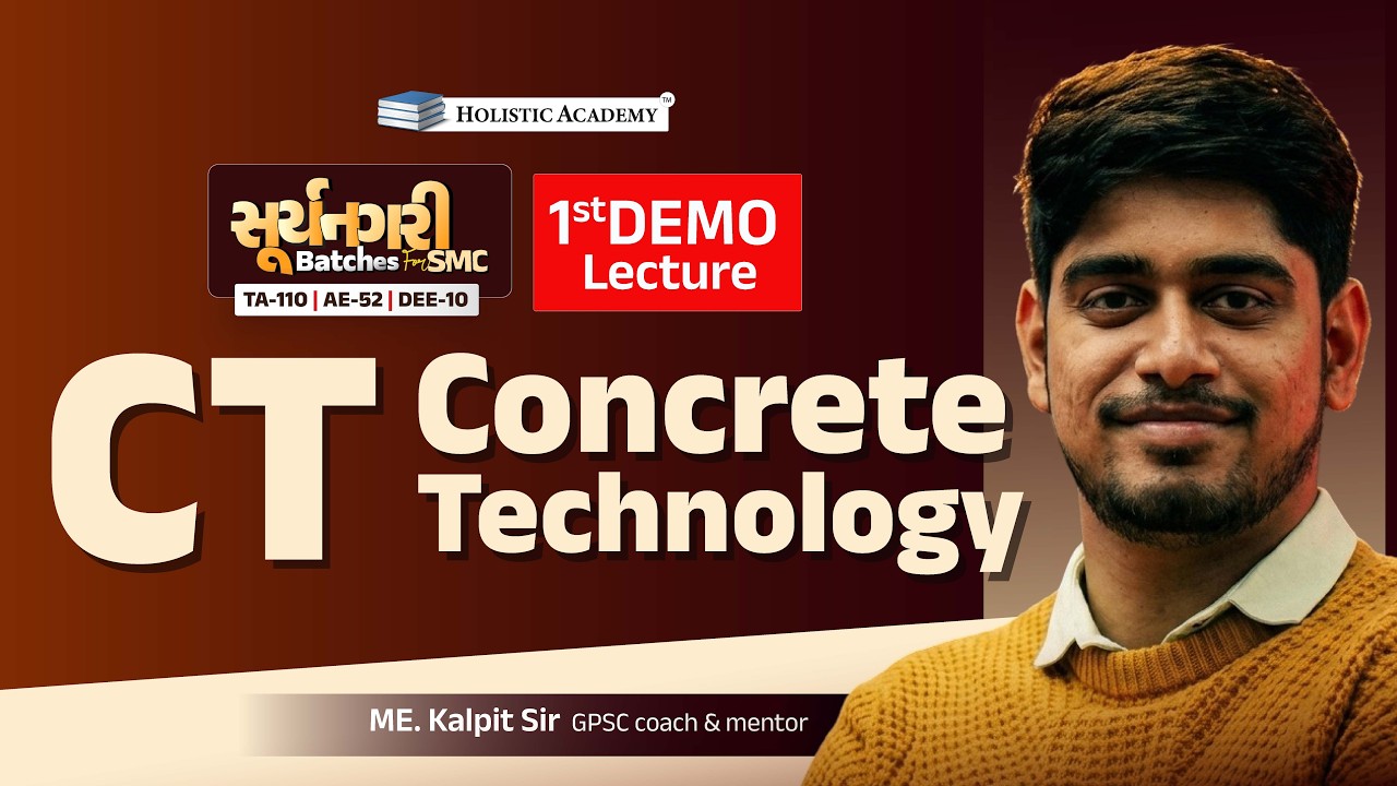 Concrete Technology | Demo Lecture | સૂર્ય નગરી બેચ SMC | Kalpit Sir | Holistic Academy